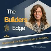 The Builder’s Edge - Mastering the Business Side of Building