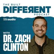 Podcast The Built Different Podcast with Dr. Zach Clinton
