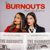 Podcast The Burnouts with Phoebe & Sophia