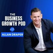 Podcast The Business Growth Pod with Allan Draper