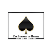 Podcast The Business of Horses with Solo Select