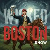 Podcast Wicked Boston Sports Show with Cam Stuart