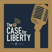 Podcast The Case for Liberty