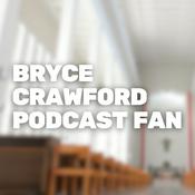 Podcast Bryce Crawford Podcast Fan