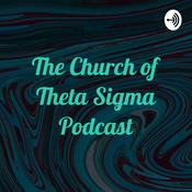 Podcast The Church of Theta Sigma Podcast