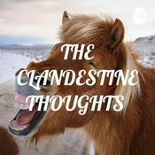 Podcast THE CLANDESTINE THOUGHTS