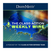 Podcast The Class Action Weekly Wire