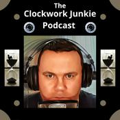 Podcast The ClockWork Junkie Podcast