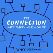 Podcast The Connection with Marty Moss-Coane