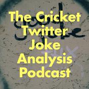 Podcast The Cricket Twitter Joke Analysis Podcast