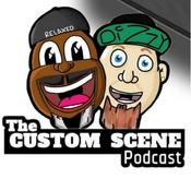 Podcast The Custom Scene The Podcast