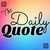 Podcast the Daily Quote - Positive Daily Inspiration and Motivational Quote of the Day