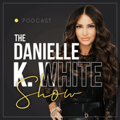 Podcast The Danielle K. White Show
