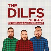Podcast The DILFS Podcast