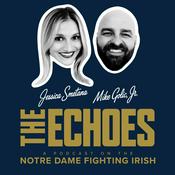 Podcast THE ECHOES: A Podcast on the Notre Dame Fighting Irish