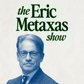 Podcast The Eric Metaxas Show