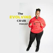 Podcast The EVOLVING Chair Podcast
