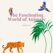 Podcast The Fascinating World of Animals