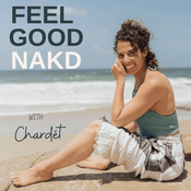 Podcast The Feel Good Nakd Podcast for Women