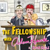 Podcast The Fellowship with Adam Hawk