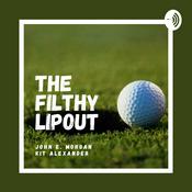 Podcast The Filthy Lipout Golf Podcast