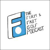 Podcast The Firm & Fast Golf Podcast