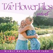 Podcast The Flower Files: The Wildly Native Podcast