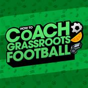 Podcast The How To Coach Grassroots Football Podcast