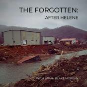 Podcast The Forgotten: After Helene