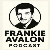 Podcast The Frankie Avalon Podcast