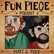 Podcast The Fun Piece Podcast