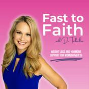 Podcast Fast to Faith: Weight Loss & Hormone Support for Women Over 35