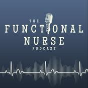 Podcast The Functional Nurse Podcast - Nursing in Functional Medicine