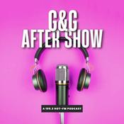 Podcast The G&G After Show