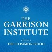 Podcast The Garrison Institute Presents: The Common Good