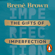 Podcast The Gifts of Imperfection by Brené Brown, Book Summary, Podcast, English