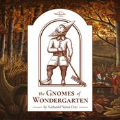 Podcast The Gnomes of Wondergarten