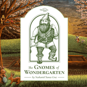 Podcast The Gnomes of Wondergarten