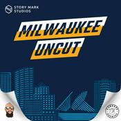 Podcast Milwaukee Uncut