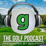 Podcast The Golf Podcast Presented by Golficity
