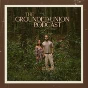 Podcast The Grounded Union Podcast