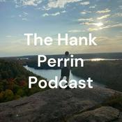 Podcast The Hank Perrin Podcast