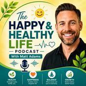 Podcast The Happy & Healthy Life Podcast