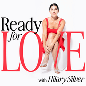Podcast Ready For Love with Hilary Silver