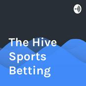Podcast The Hive Sports Betting