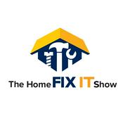 Podcast The Home Fix It Show