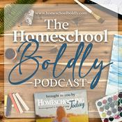 Podcast The Homeschool Boldly Podcast