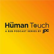 Podcast The Human Touch. A B2B podcast series by JPC.