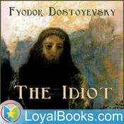 Podcast The Idiot by Fyodor Dostoyevsky