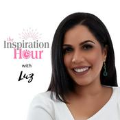 Podcast The Inspiration Hour with Luz